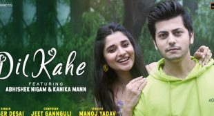 Dil Kahe Lyrics – Yasser Desai