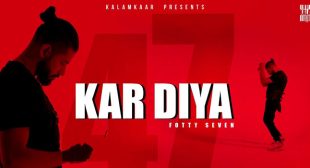 Kar Diya Lyrics – Fotty Seven