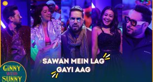 SAWAN MEIN LAG GAYI AAG SONG LYRICS – Neha Kakkae, Mika Singh & Badshah ft. Yami Gautam