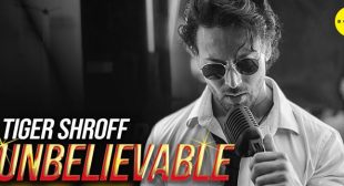 Unbelievable Lyrics – Tiger Shroff