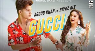 GUCCI Lyrics – Aroob Khan | Riyaz Aly