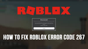 How to Fix Roblox Error Code 267 Easily in 2 Minutes (100% Working)?