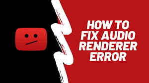 Audio Renderer Error ‘Please Restart Your Computer’ [Fix]
