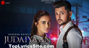 Judaiyaan Lyrics – Darshan Raval – TopLyricsSite.com