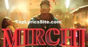 Mirchi Lyrics – Divine, Mc Altaf, Phenom, Stylo G – TopLyricsSite.com