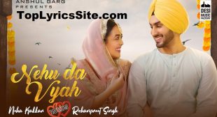 Nehu Da Vyah Lyrics – Neha Kakkar – TopLyricsSite.com