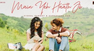 Main Yeh Haath Jo Lyrics – Stebin Ben