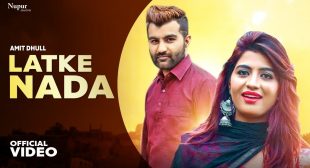 LATKE NADA SONG LYRICS IN HINDI & ENGLISH AMIT DHULL & ANU KADYAN FT. SONIKA SINGH