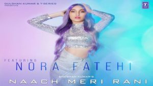 NAACH MERI RANI LYRICS