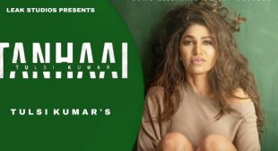 Tanhaai Lyrics – Tulsi Kumar