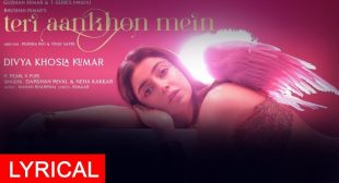 Teri Aankhon Mein Song Lyrics – Darshan Raval x Neha Kakkar