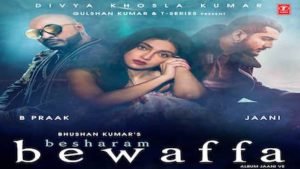 BESHARAM BEWAFA – B Praak