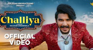 Challiya Lyrics – Gulzaar Chhaniwala