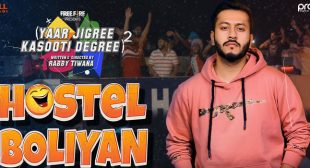 Hostel Boliyan Lyrics – Yaar Jigree Kasooti Degree Season 2