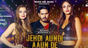 Jehdi Aundi Aaun De Lyrics – Jeewan Khanna