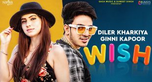 Wish New Haryanvi Song Lyrics- Diler Kharkiya Ft. Ginni Kapoor | New Song 2020 | Haryanvi songs | Sumeet Singh | Saga Music