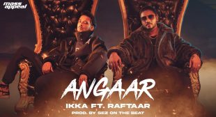 Angaar Latest Song Lyrics By IKKA Ft. Raftaar | Sez On The Beat | Mass Appeal India | New song 2020