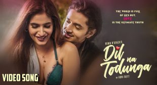 Dil Na Todunga Lyrics In Hindi – Abhi Dutt