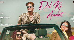 Dil Ki Aadat Lyrics – Stebin Ben