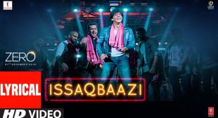 ISSAQBAAZI Song Lyrics |Zero| Shah Rukh Khan, Salman Khan, Anushka Sharma, Katrina Kaif | T-Series