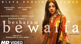 B Praak New Song Besharam Bewaffa Song Lyrics : Divya K, Gautam G, Siddarth G | B Praak, Jaani