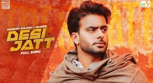 Desi Jatt Hindi Lyrics – Mankirt Aulakh & Naseeb