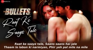 रात के साए तले Raat Ke Saaye Tale Lyrics in Hindi – Bullets | Aakanksha Sharma