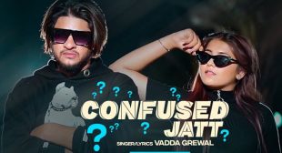 Confused Jatt – Vadda Grewal