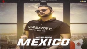 MEXICO KOKA – KARAN AUJLA