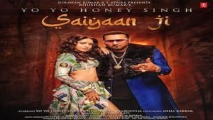 SAIYAAN JI – Yo Yo Honey Singh