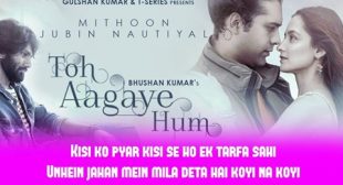 Toh Aa Gaye Hum Lyrics in Hindi – Jubin Nautiyal | Mithoon