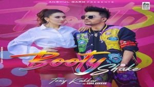 BOOTY SHAKE LYRICS – Tony Kakkar