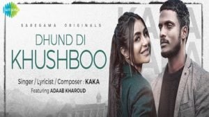 DHUND DI KHUSHBOO LYRICS