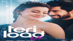 TERI LOAD VE LYRICS