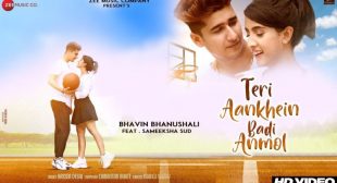 Teri Aankhein Badi Anmol Lyrics – Bhavin Sameeksha Song