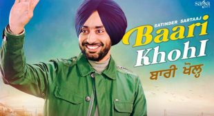 BAARI KHOHL Lyrics – Satinder Sartaj Latest Song 2021