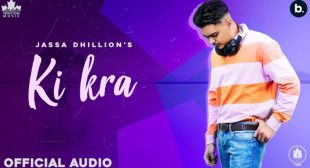 Ki Kra Jassa Dhillon Lyrics | Gur Sidhu Music | Dass Ki Kra