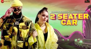 2 SEATER CAR LYRICS – Kanika Kapoor Latest Song