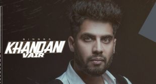 KHANDANI VAIR LYRICS Singaa – Khandani Chale Sadda Vair