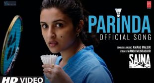 Parinda Lyrics – Saina | Parineeti Chopra | परिंदा Hindi Lyrics