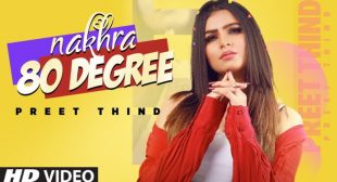 Nakhra 80 Degree Lyrics – Latest Punjabi Songs 2021