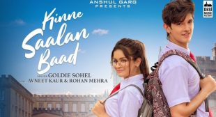 Kinne Saalan Baad Lyrics – Avneet Kaur | Goldie Sohel