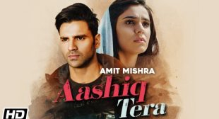 Aashiq Tera Lyrics – Amit Mishra | Cast – Vivek & Sidhika