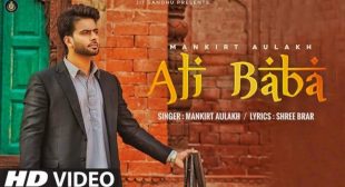 Ali Baba Song Lyrics- Mankirt Aulakh & Shree Brar Latest Song