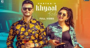 Khyaal Karlo Lyrics – Chetan | Latest Punjabi Song 2021