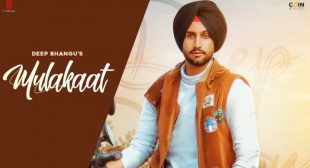 Mulakaat Lyrics – Deep Bhangu & Gurlej Akhtar Latest Song