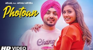 PHOTOAN Lyrics – Akaal | Photoan edit kar vekhdi rehni aa