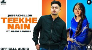 Teekhe Nain Lyrics – Jassa Dhillon Ft. Baani Sandhu