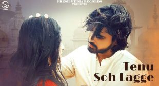 Tenu Soh Lagge Lyrics – Uday Shergill | Tenu soh lagge mere pyar di