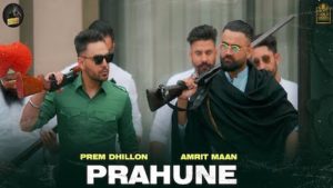 PRAHUNE LYRICS – Prem Dhillon x Amrit Maan